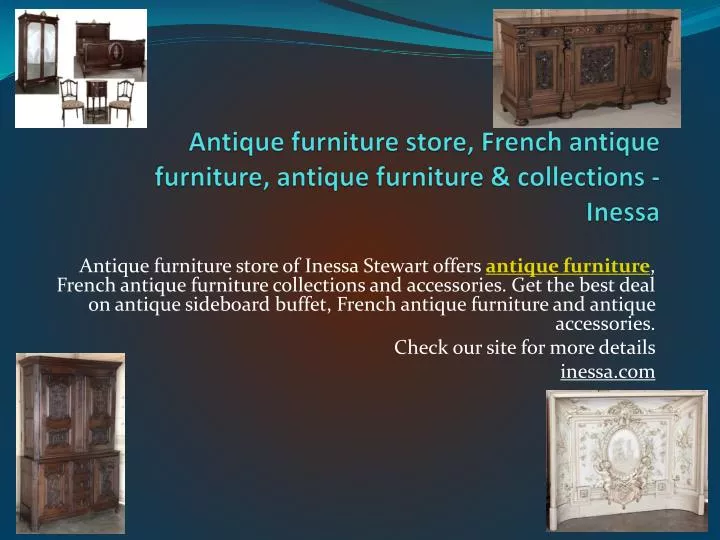 antique furniture store french antique furniture antique furniture collections inessa