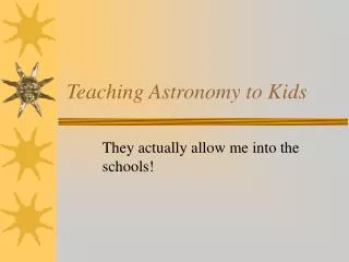 Teaching Astronomy to Kids