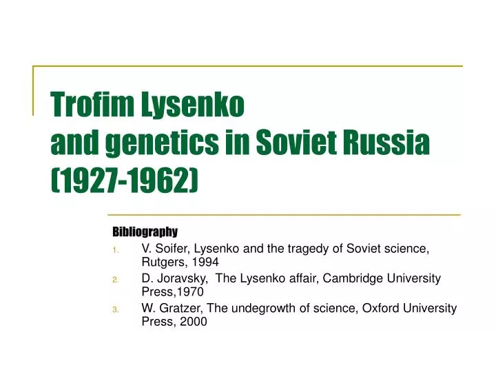 trofim lysenko and genetics in soviet russia 1927 1962