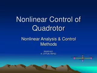 Nonlinear Control of Quadrotor