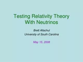 Testing Relativity Theory With Neutrinos