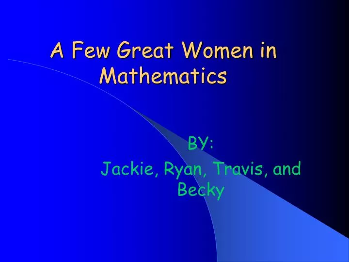 a few great women in mathematics