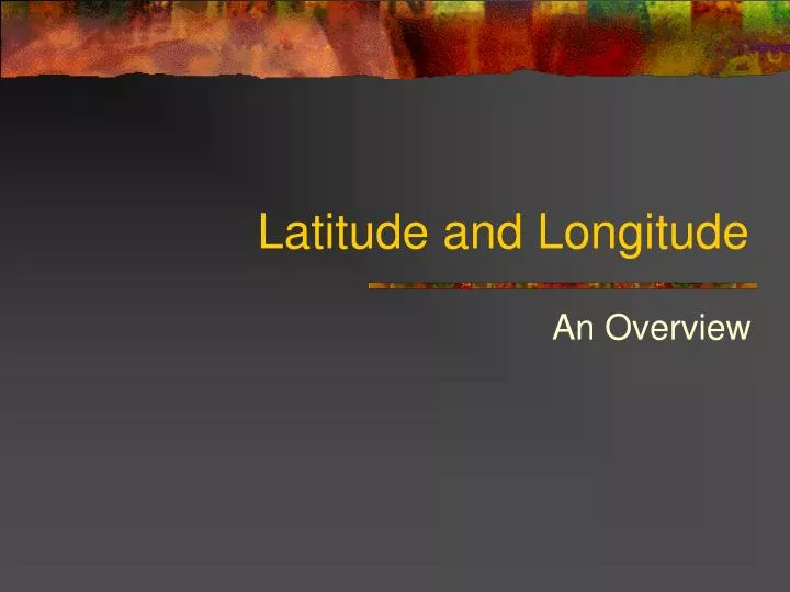 latitude and longitude