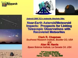 Clark R. Chapman Southwest Research Institute, Boulder CO, USA and Alan W. Harris Space Science Institute, La Canada CA,