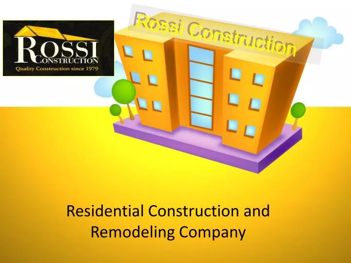 residential construction and remodeling company
