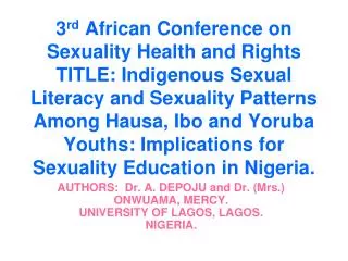 AUTHORS: Dr. A. DEPOJU and Dr. (Mrs.) ONWUAMA, MERCY. UNIVERSITY OF LAGOS, LAGOS. NIGERIA.