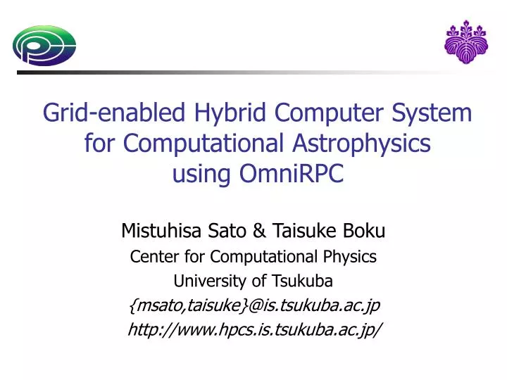 grid enabled hybrid computer system for computational astrophysics using omnirpc