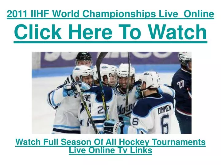 2011 iihf world championships live online click here to watch