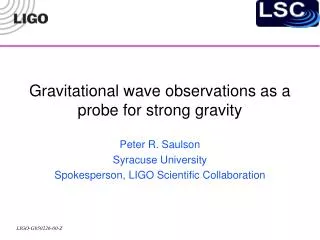 Gravitational wave observations as a probe for strong gravity