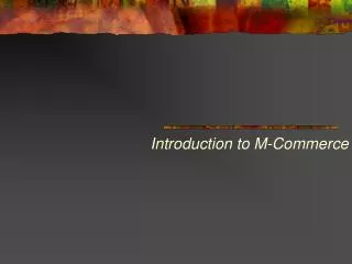Introduction to M-Commerce
