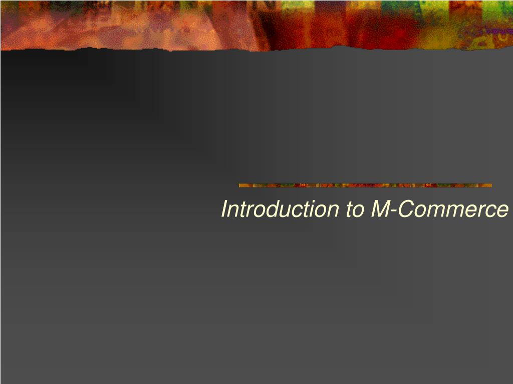 PPT - Introduction to M-Commerce PowerPoint Presentation, free download ...