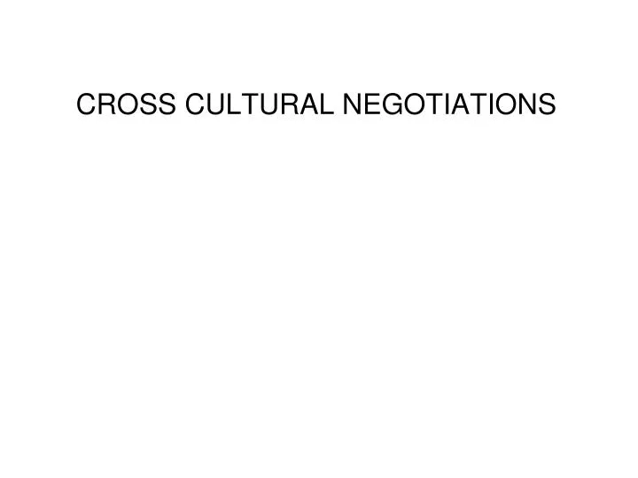 PPT - CROSS CULTURAL NEGOTIATIONS PowerPoint Presentation, Free ...