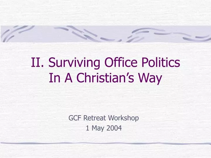 ii surviving office politics in a christian s way