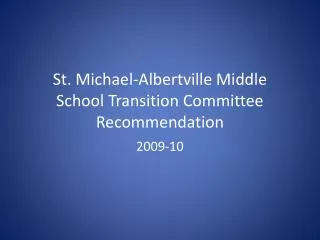 St. Michael-Albertville Middle School Transition Committee Recommendation