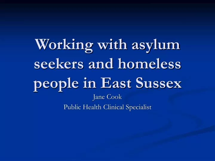 working with asylum seekers and homeless people in east sussex
