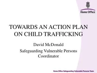 TOWARDS AN ACTION PLAN ON CHILD TRAFFICKING