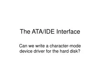 The ATA/IDE Interface