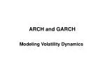 PPT - ARCH/GARCH Models PowerPoint Presentation, free download - ID:8824700
