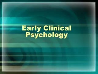 Early Clinical Psychology