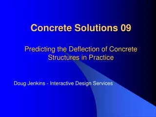 Concrete Solutions 09 Predicting the Deflection of Concrete Structures in Practice