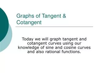 Graphs of Tangent &amp; Cotangent