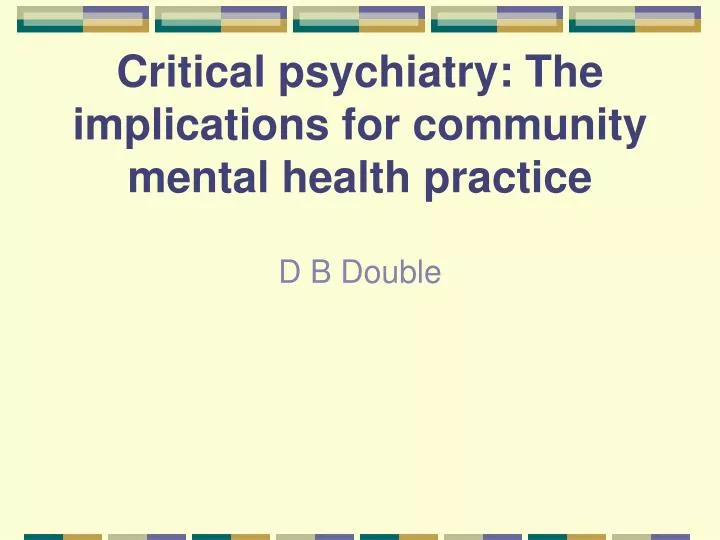 critical psychiatry the implications for community mental health practice