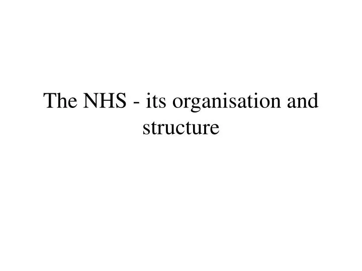 the nhs its organisation and structure