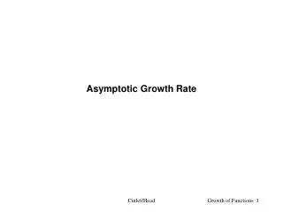 Asymptotic Growth Rate