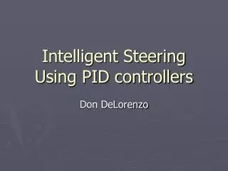 Intelligent Steering Using PID controllers