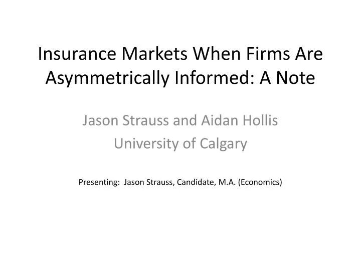 insurance markets when firms are asymmetrically informed a note