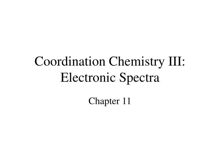 coordination chemistry iii electronic spectra