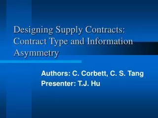 Designing Supply Contracts: Contract Type and Information Asymmetry