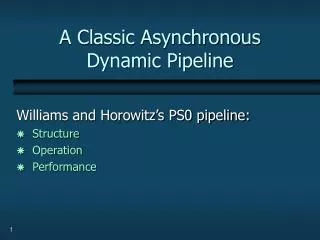 A Classic Asynchronous Dynamic Pipeline