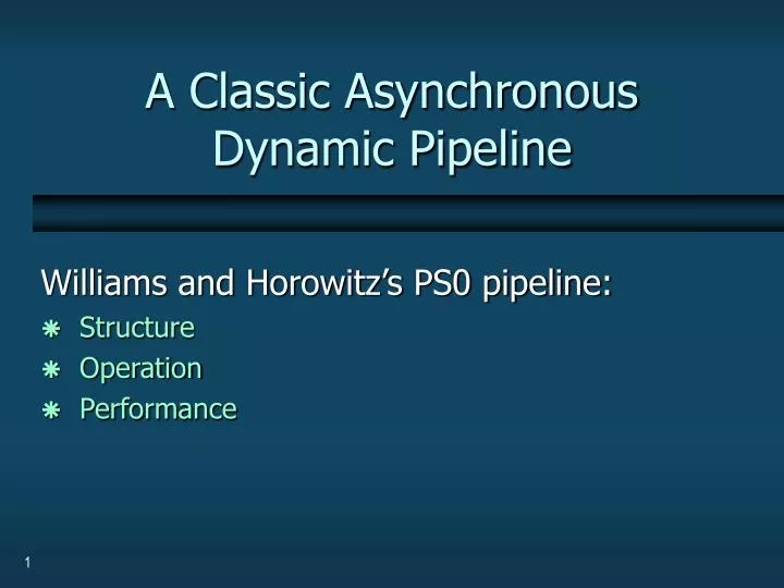 a classic asynchronous dynamic pipeline