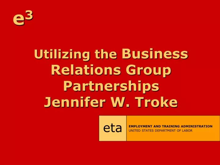 utilizing the business relations group partnerships jennifer w troke