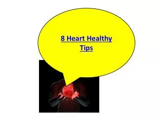8 Heart Healthy Tips