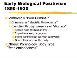 Early Biological Positivism 1850-1930