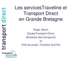 Les servicesTraveline et Transport Direct en Grande Bretagne