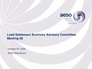 Load Settlement Business Advisory Committee Meeting #8