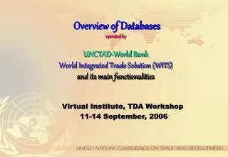 Overview of Databases operated by UNCTAD-World Bank World Integrated Trade Solution (WITS) and its main functionalitie