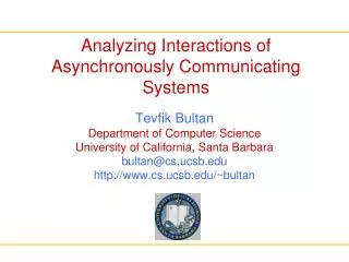 Analyzing Interactions of Asynchronously Communicating Systems