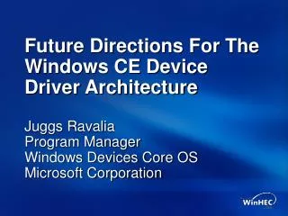 Future Directions For The Windows CE Device Driver Architecture