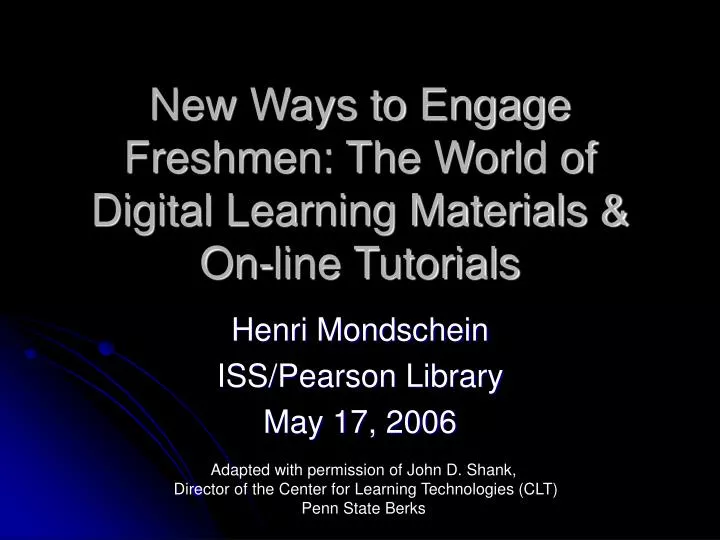 new ways to engage freshmen the world of digital learning materials on line tutorials