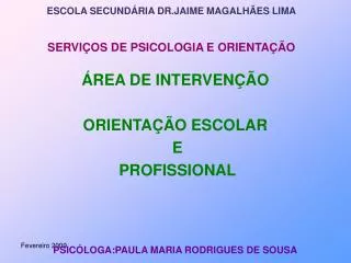 rea de interven o orienta o escolar e profissional psic loga paula maria rodrigues de sousa