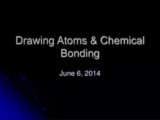 Drawing Atoms &amp; Chemical Bonding