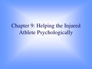 Chapter 9: Helping the Injured Athlete Psychologically