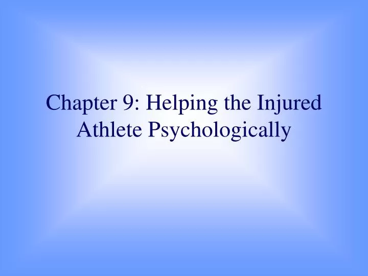 chapter 9 helping the injured athlete psychologically