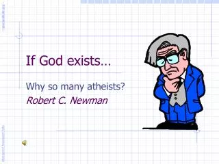 If God exists…