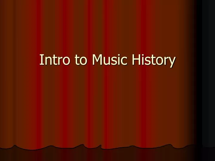 intro to music history