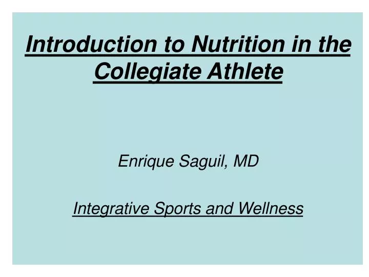 introduction to nutrition in the collegiate athlete